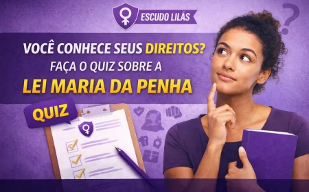 Você conhece seus direitos? Faça o quiz sobre a Lei Maria da Penha
